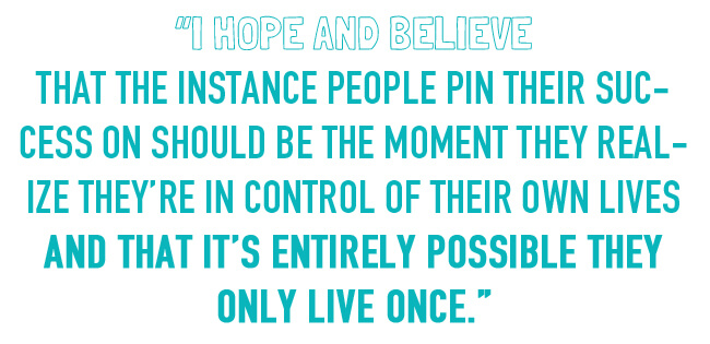 quote from Ben Detofsky on realizing you're in control of your own life